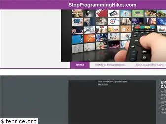 stopprogramminghikes.com