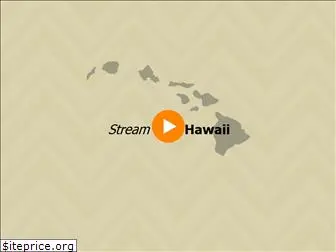 streamhawaii.com