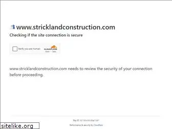 stricklandconstruction.com