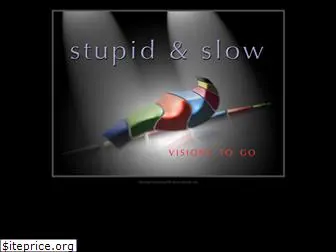 stupid-and-slow.de