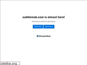 subtlemob.com