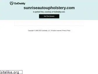 sunriseautoupholstery.com