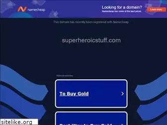 superheroicstuff.com