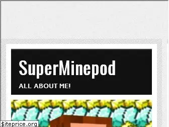 superminepod.com