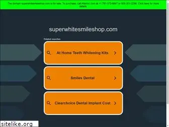 superwhitesmileshop.com