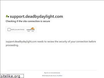 support.deadbydaylight.com