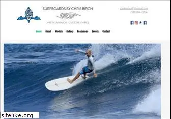 www.surfboardsbychrisbirch.com