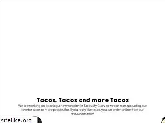 tacosmyguey.com