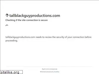 tallblackguyproductions.com