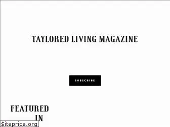 tayloredlivingmagazine.com