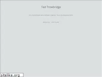 tedtrowbridge.com