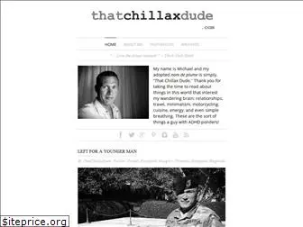 thatchillaxdude.com