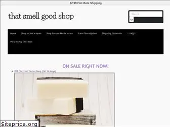 thatsmellgoodshop.com