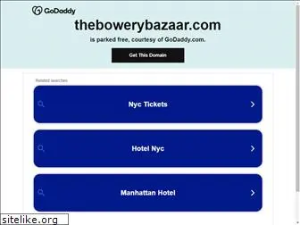thebowerybazaar.com