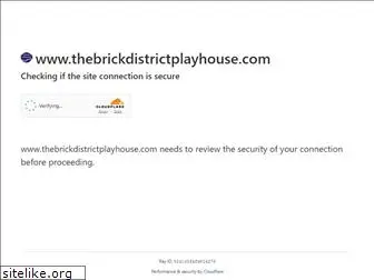 thebrickdistrictplayhouse.com