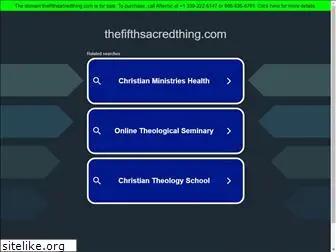 thefifthsacredthing.com