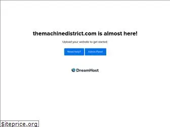 themachinedistrict.com