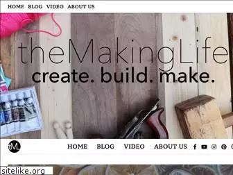 themakinglife.com