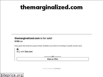 themarginalized.com