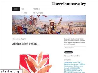 thereisnocavalry.wordpress.com