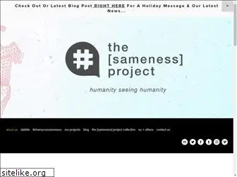 thesamenessproject.com