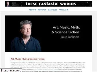 thesefantasticworlds.com