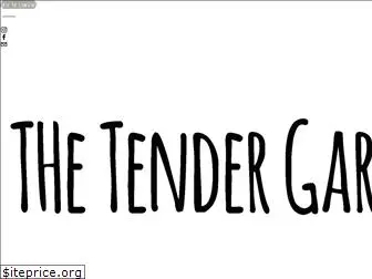thetendergardener.com