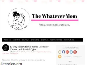 thewhatevermom.com