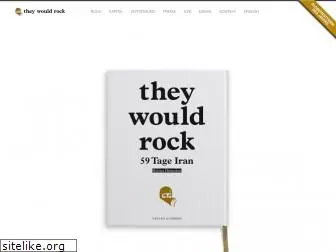 theywouldrock.com