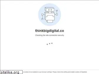 thinkbigdigital.co