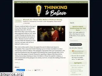 thinkingtobelieve.com