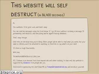 thiswebsitewillselfdestruct.com