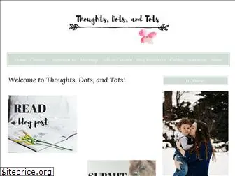 thoughtsdotsandtots.com