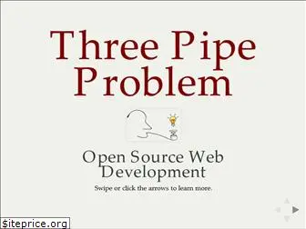 threepipeproblem.com
