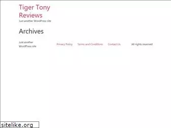 tigertonyreviews.com