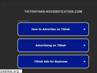 tiktokfans-noverification.com