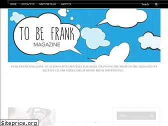 tobefrankmagazine.com