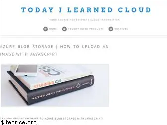 todayilearnedcloud.com