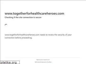 togetherforhealthcareheroes.com