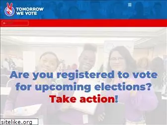 tomorrowwevote.org