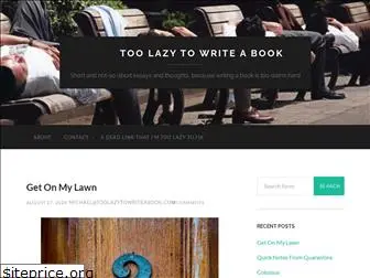 toolazytowriteabook.com