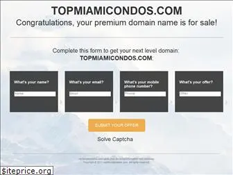topmiamicondos.com
