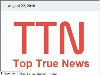 toptruenews.com