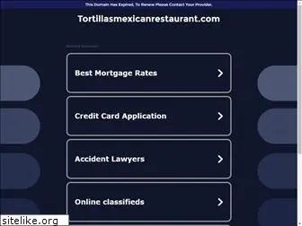 tortillasmexicanrestaurant.com