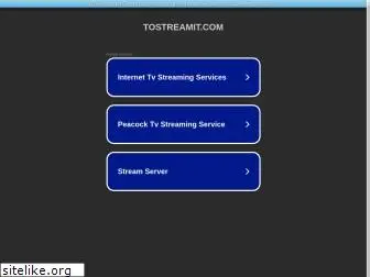 tostreamit.com