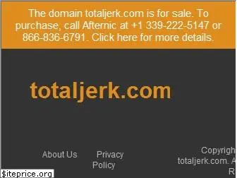 totaljerk.com