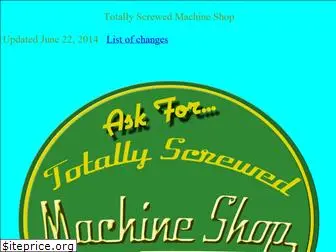 totallyscrewedmachineshop.com