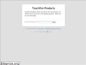 touchfireproducts.com