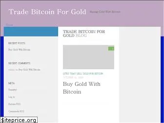tradebitcoinforgold.com