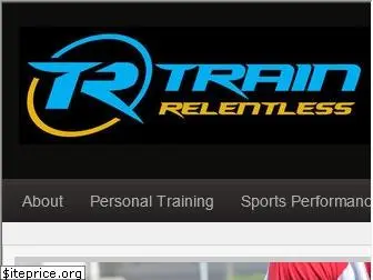 trainrelentless.com